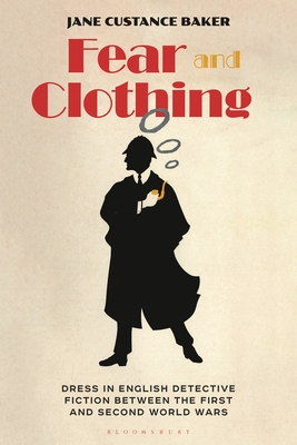 Fear and Clothing: Dress in English Detective Fiction between the First and Second World Wars