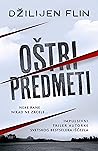 Oštri predmeti by Gillian Flynn