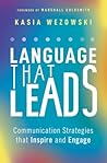 Language That Leads by Kasia Wezowski