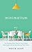 Minimalism For Families Who Want to Live A More Meaningful Li... by Marie Scott