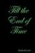 Till the End of Time by Natalie  Bennett