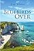 Bluebirds Over