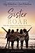 Sister Roar by Kay  Robertson