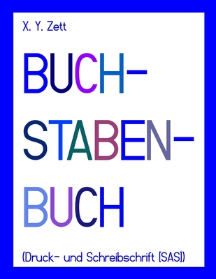 BUCHSTABENBUCH (Druck- und Schreibschrift [SAS]) (German Edition)