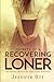 Secrets of a Recovering Loner