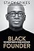 Black Founder by Stacy Spikes