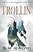 Trollin': The Life & Times of Kwadjo Vance, Troll (Tales of the World Dragon Book 1)