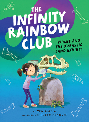 Violet and the Jurassic Land Exhibit (The Infinity Rainbow Club, 2)