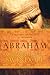 Abraham: la increíble jornada de fe de un nómada