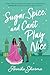 Sugar, Spice, and Can't Pla...