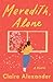 Meredith, Alone by Claire    Alexander