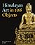 Himalayan Art in 108 Objects