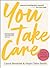 You Take Care: Lessons in looking after yourself; for every body