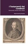 I Testamenti dei Cardinali: Alessandro Mattei (1744-1820) (Italian Edition)