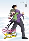 My Senpai is Annoying Vol. 9