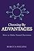 Choosing By Advantages: How...