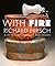 With Fire: Richard Hirsch - A Life Between Chance and Design