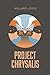 Project Chrysalis by Willard Joyce