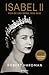Isabel II. Vida de una Reina, 1926-2022 / Elizabeth II. Queen Of Our Times, 1926-2022 (Spanish Edition)