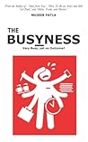 The Busyness: Very Busy, yet no Outcome? The Busyness: Very Busy, yet no Outcome?