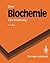 Biochemie: Eine Einführung (Springer-Lehrbuch) (German Edition)