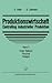 Produktionswirtschaft - Controlling industrieller Produktion: Band 3/1: Personal. Anlagen (German Edition)