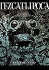 Tezcatlipoca by Kiwamu Sato