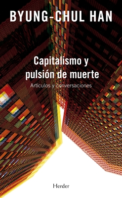 Portada de Capitalismo y pulsión de muerte, de Byung-Chul Han