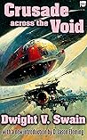 Crusade Across The Void (Annotated): The Classic Space Opera Novella of Revolution