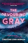 The Devouring Gray (The Devouring Gray, #1) Book cover for The Devouring Gray (The Devouring Gray, #1)