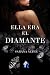 Ella era el diamante