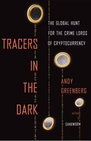 Cover of Tracers in the Dark: The Global Hunt for the Crime Lords of Cryptocurrency