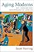 Aging Moderns: Art, Literat...