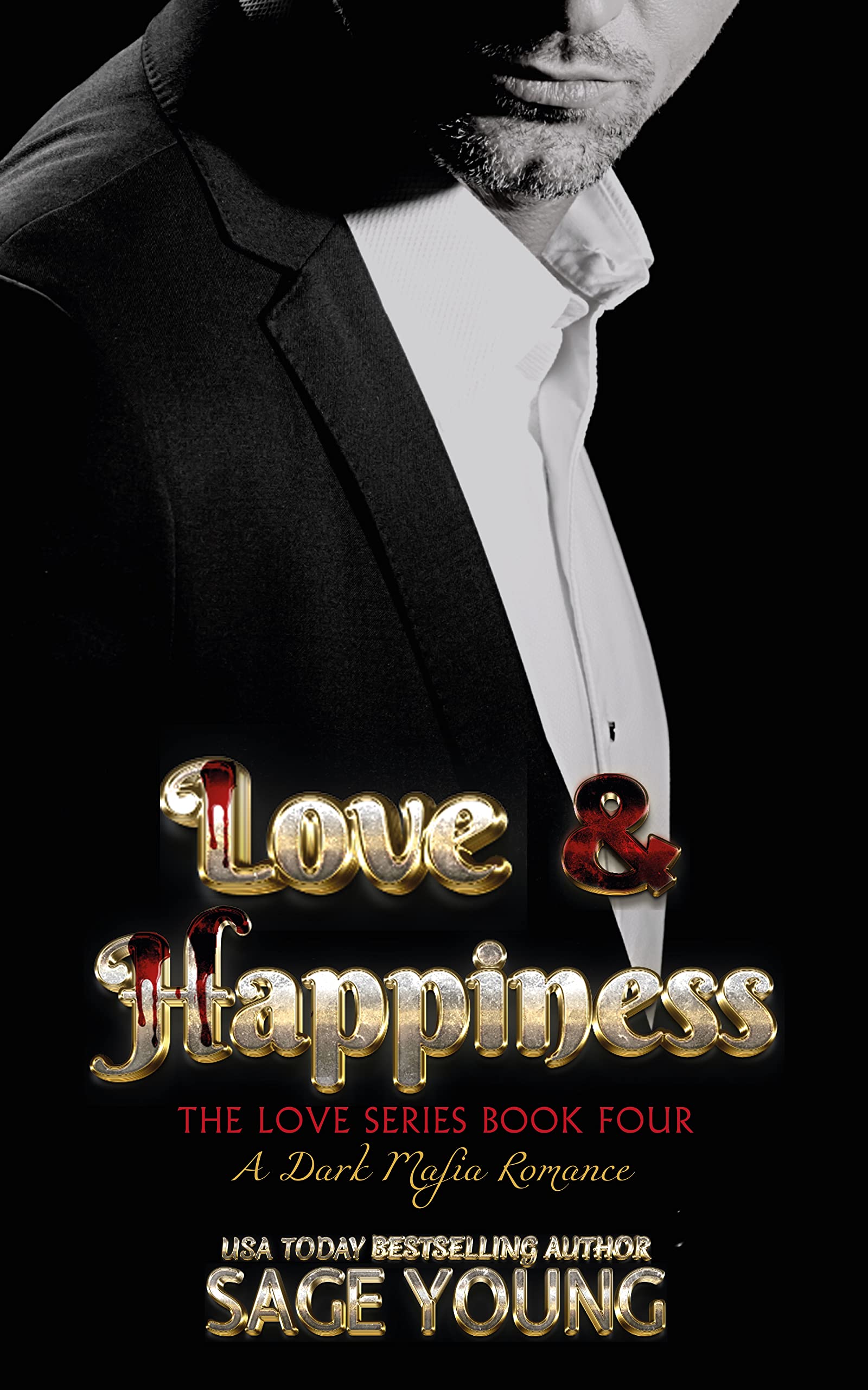 Love & Happiness: The Love Series - Book Four (Kindle Edition)