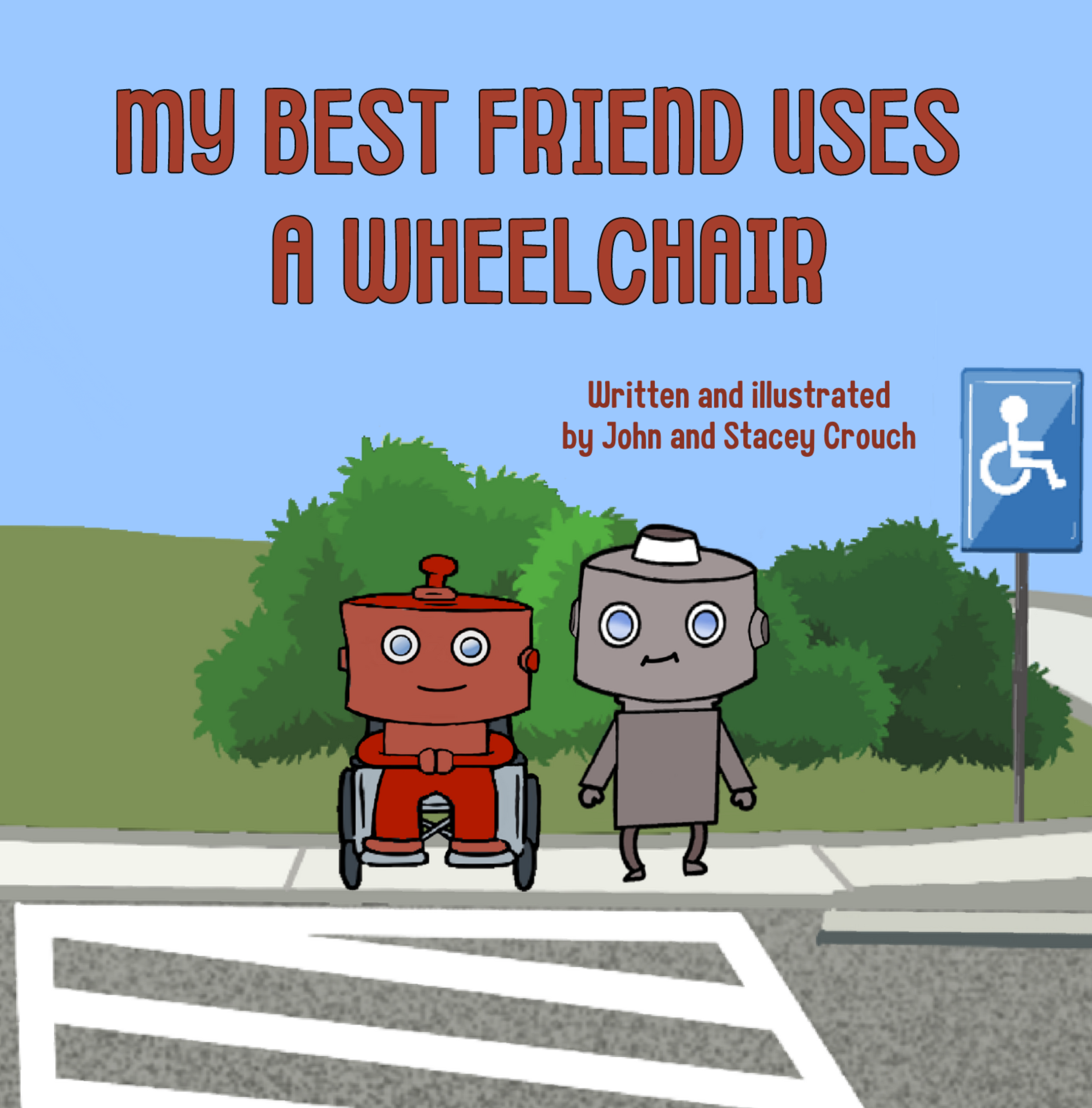 MY BEST FRIEND USES A WHEELCHAIR
