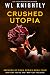 Crushed Utopia by W.L. Knightly