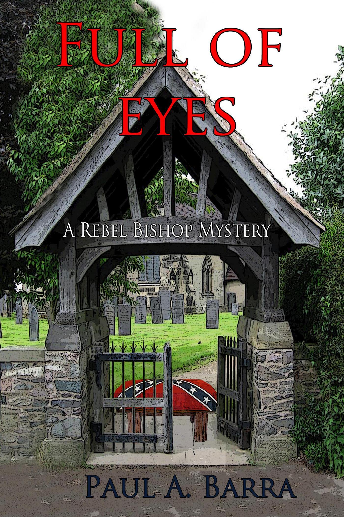 Full of Eyes: a Rebel Bishop mystery (Kindle Edition)