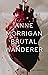 Brutal Wanderer by anne morrigan