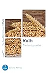 Ruth: The Lord Pr...
