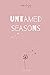 Untamed Seasons