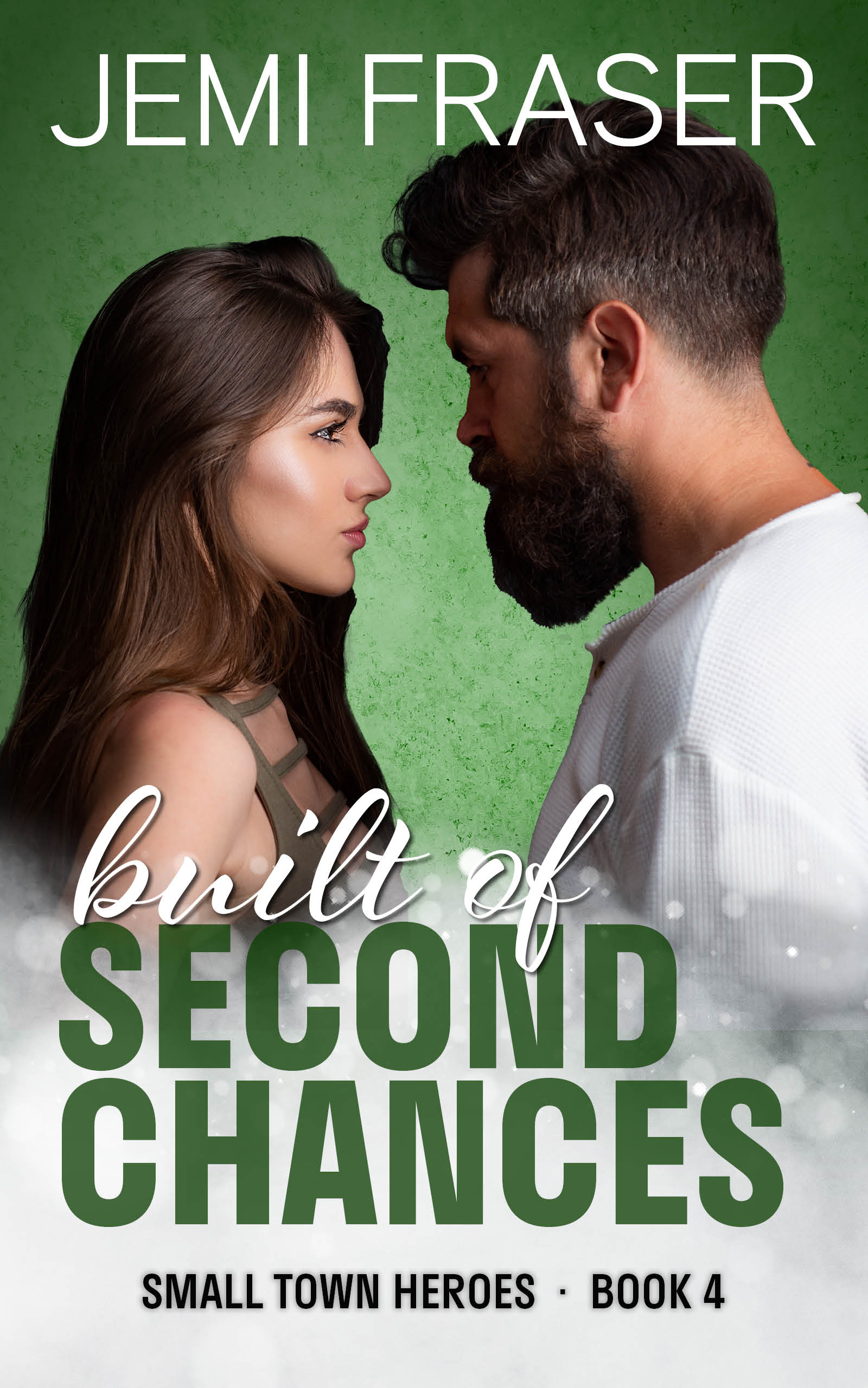 Built of Second Chances (Small Town Heroes, #4)