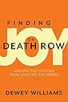 Finding Joy on Death Row by Dewey Williams