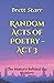 Random Acts of Poetry - Act 3 by Brett Starr