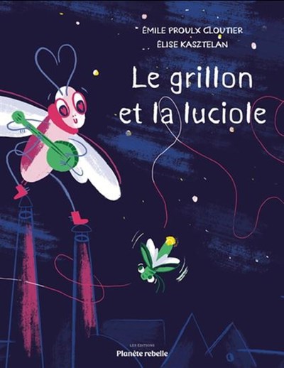 Le grillon et la luciole (Hardcover)