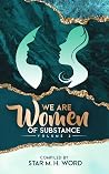 We Are Women of S...