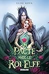 Un pacte avec le roi elfe by Elise Kova