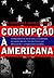 Corrupção à Americana by Amy Goodman
