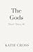The Gods (Short Story #1)