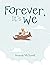 Forever, It's We