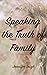 Speaking the Truth of Family
